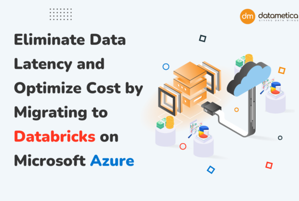 Datametica Solutions Pvt. Ltd | Eliminated Data Latency and Optimized Cost by migrating Teradata, Hadoop and AbInitio ETL to Databricks on Microsoft